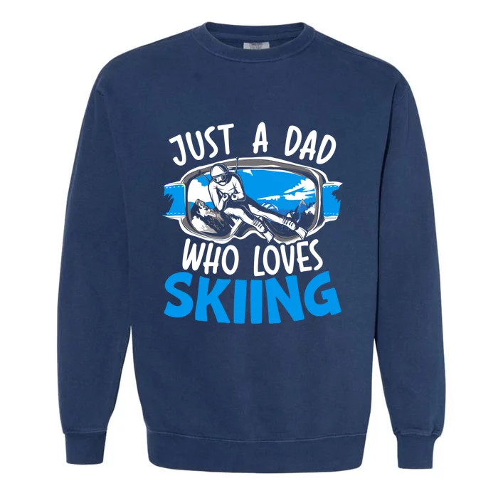 Ski Dad Loves Skiing Gift Garment-Dyed Sweatshirt