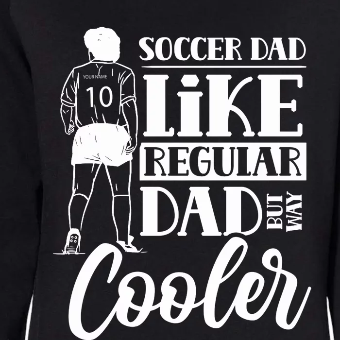 Soccer Dad Like A Regular Dad But Way Cooler Father Daddy Premium Womens California Wash Sweatshirt