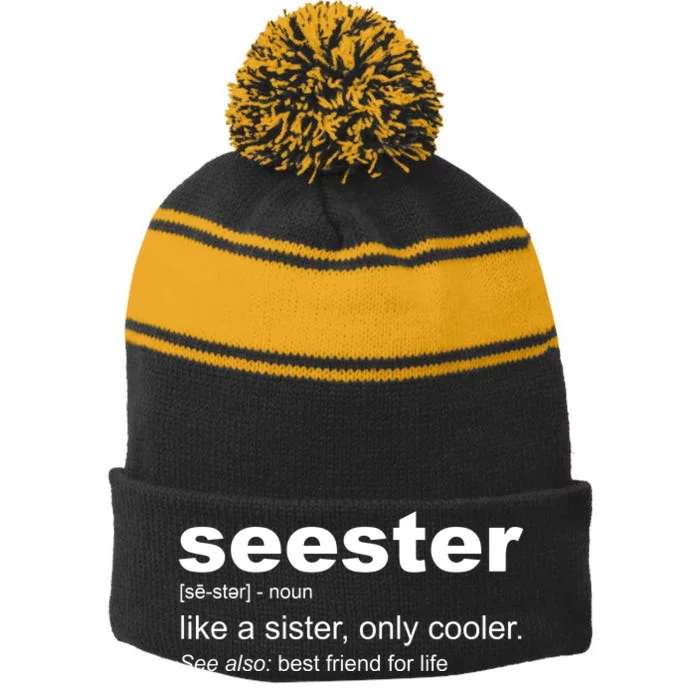 Seester Definition Like A Sister Only Cooler Stripe Pom Pom Beanie