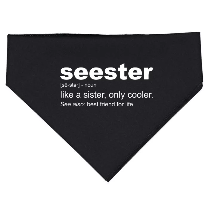 Seester Definition Like A Sister Only Cooler USA-Made Doggie Bandana