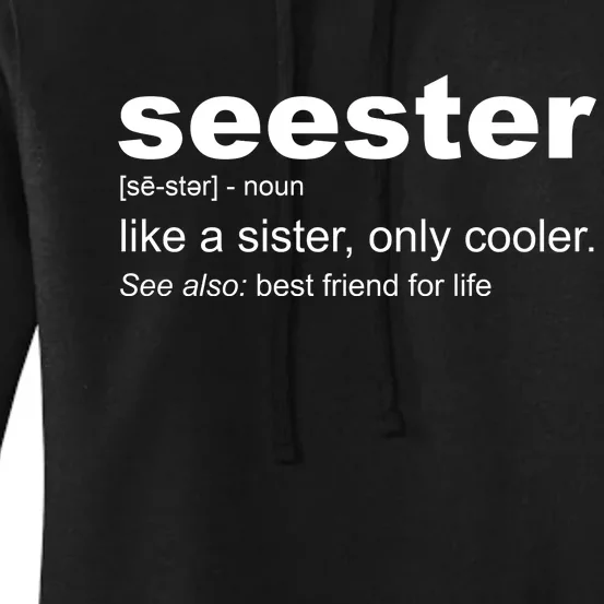 Seester Definition Like A Sister Only Cooler Women's Pullover Hoodie