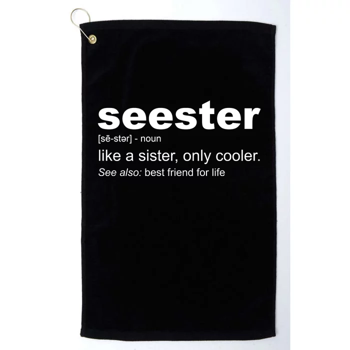 Seester Definition Like A Sister Only Cooler Platinum Collection Golf Towel