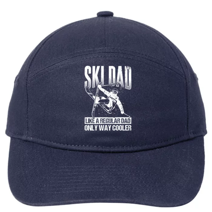 Ski Dad Like A Regular Dad Only Way Cooler Winter Sport Gift 7-Panel Snapback Hat