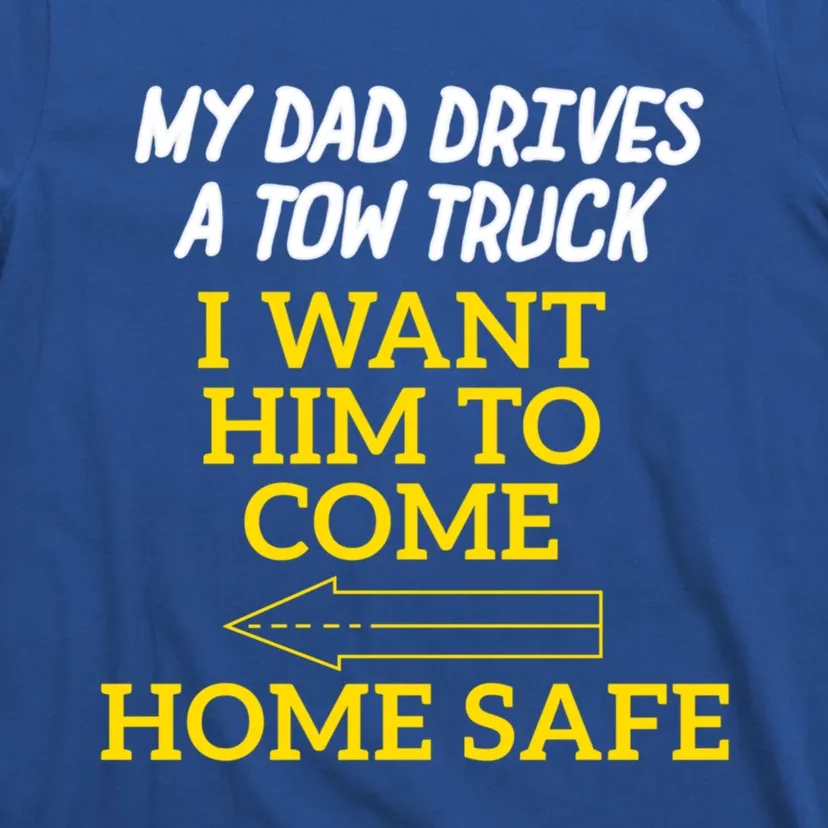 Slow Down Move Over For My Dad Gift T-Shirt