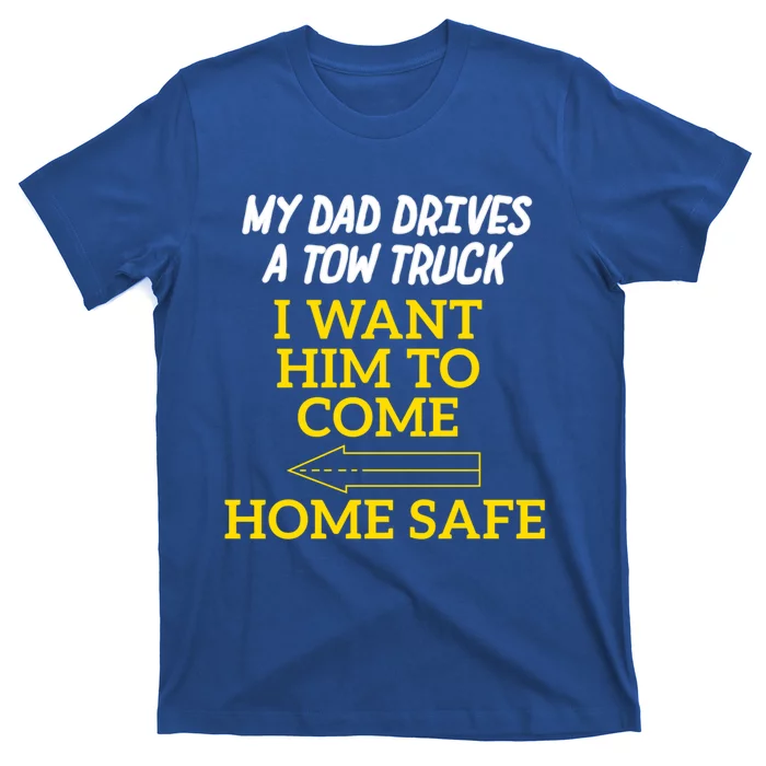 Slow Down Move Over For My Dad Gift T-Shirt