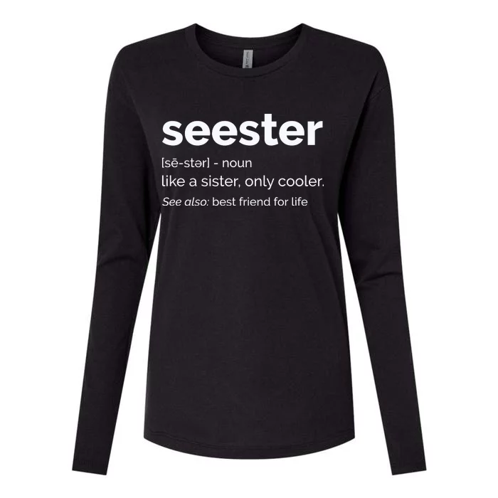 Seester Definition Mom Sister Friend Sister Womens Cotton Relaxed Long Sleeve T-Shirt