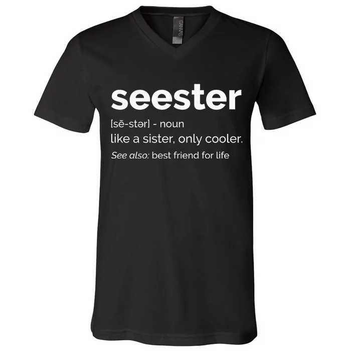 Seester Definition Mom Sister Friend Sister V-Neck T-Shirt