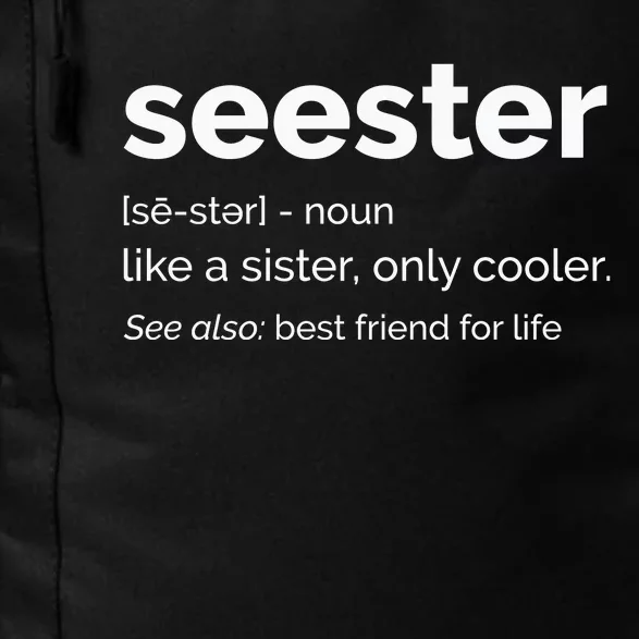 Seester Definition Mom Sister Friend Sister Daily Commute Backpack