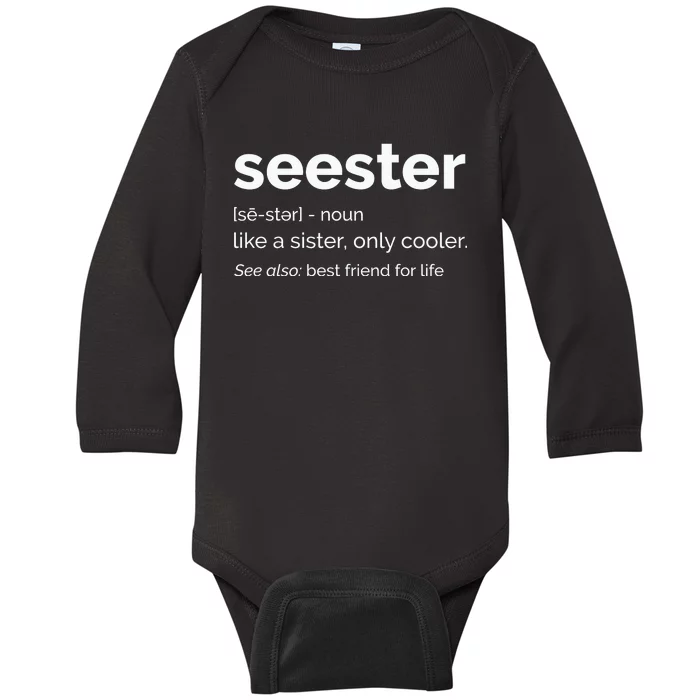 Seester Definition Mom Sister Friend Sister Baby Long Sleeve Bodysuit