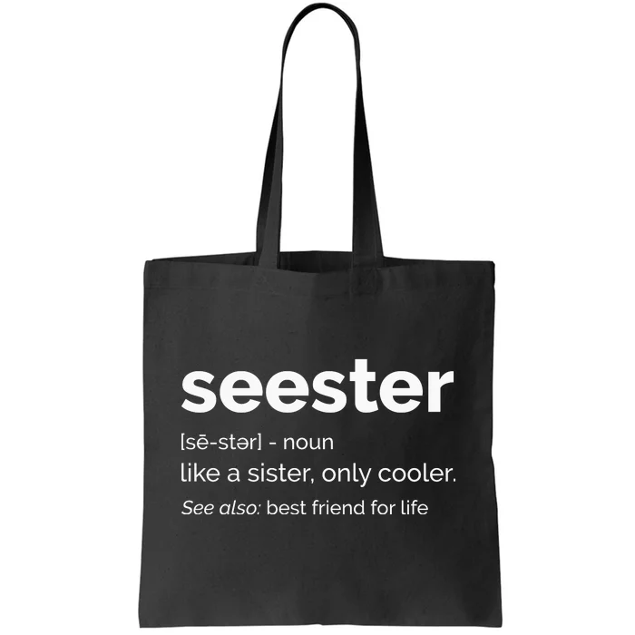 Seester Definition Mom Sister Friend Sister Tote Bag