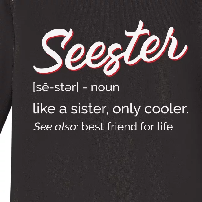 Seester Definition Mom Sister Friend Sister Baby Long Sleeve Bodysuit