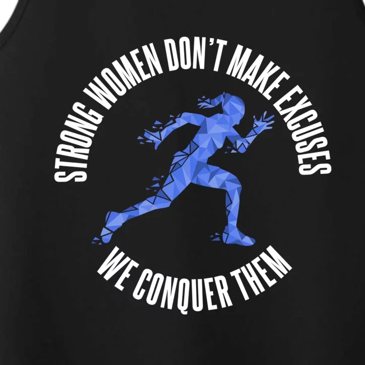 Strong Dont Make Excuses We Conquer Them Runner Gift Performance Tank