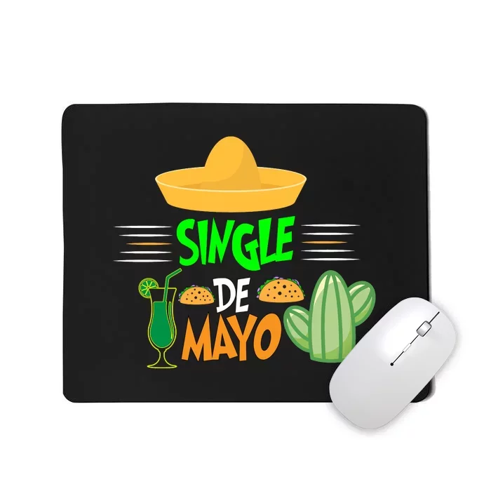 Single De Mayo for Mens Womens Kids Mexican Fiesta 5 De Mayo Mousepad