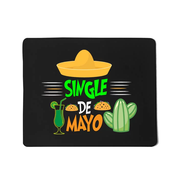 Single De Mayo for Mens Womens Kids Mexican Fiesta 5 De Mayo Mousepad