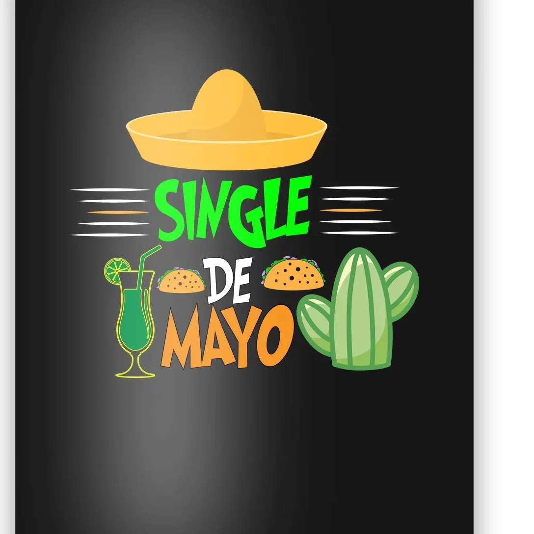 Single De Mayo for Mens Womens Kids Mexican Fiesta 5 De Mayo Poster