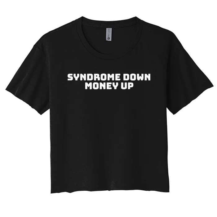 Syndrome Down Money Up Women's Crop Top Tee