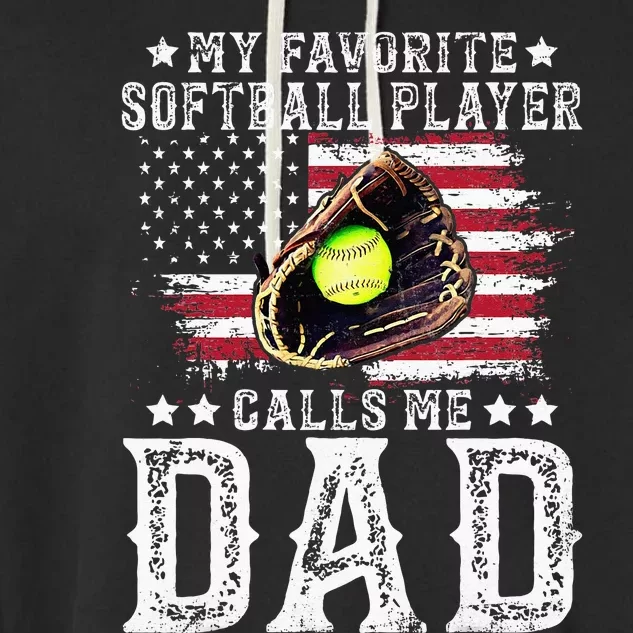 Softball Dad My Favorite Softball Player Calls Me Dad Garment-Dyed Fleece Hoodie