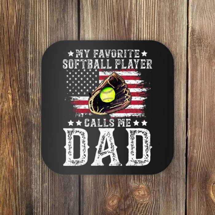 Softball Dad My Favorite Softball Player Calls Me Dad Coaster