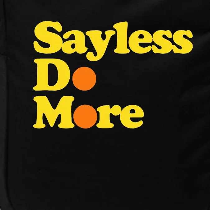 Sayless Do More Say Less Do More. Hustle Go Hard No Cap Impact Tech Backpack