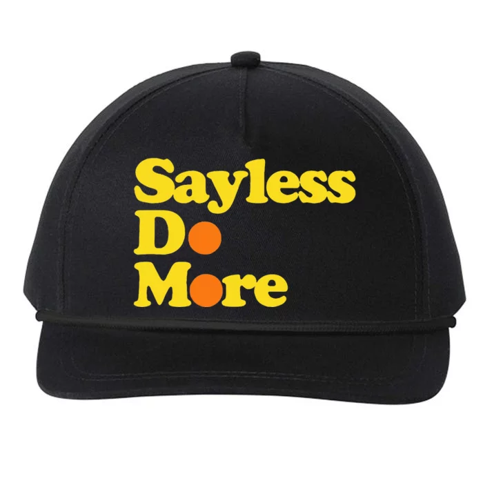 Sayless Do More Say Less Do More. Hustle Go Hard No Cap Snapback Five-Panel Rope Hat