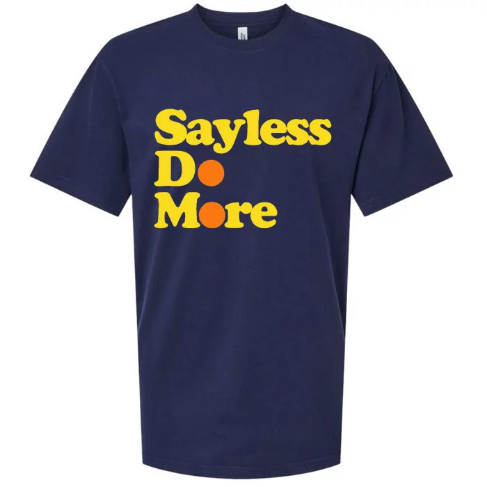 Sayless Do More Say Less Do More. Hustle Go Hard No Cap Sueded Cloud Jersey T-Shirt