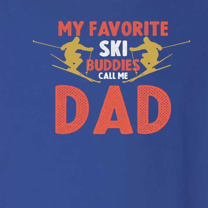 Skier Dad My Favorite Ski Buddies Call Me Dad Ski Dad Ski Gift Toddler Long Sleeve Shirt