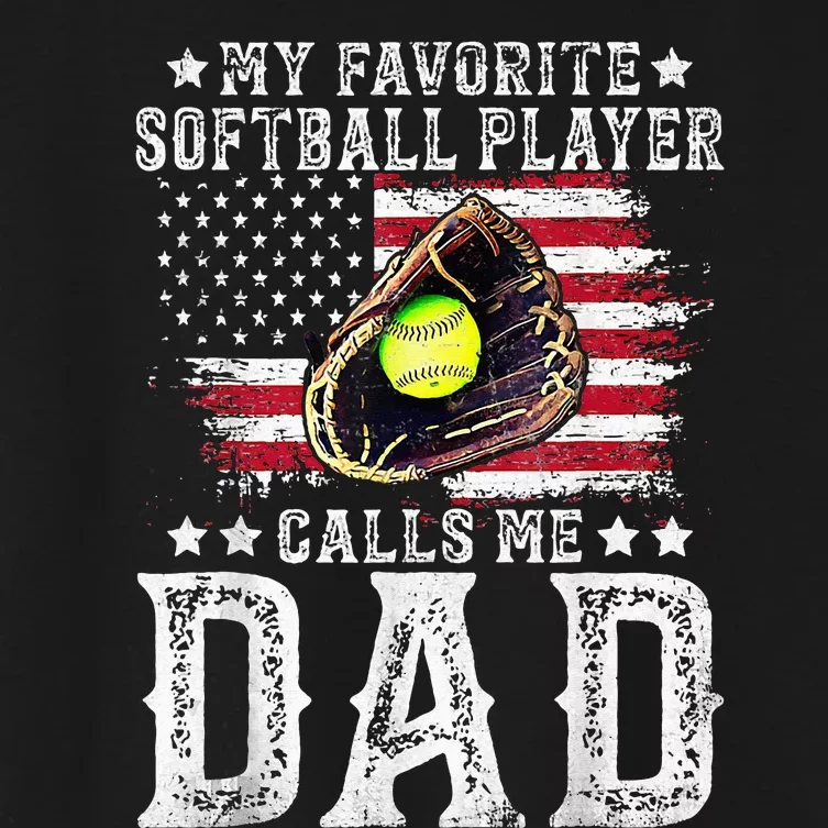 Softball Dad My Favorite Softball Player Calls Me Dad Gift Women's Crop Top Tee