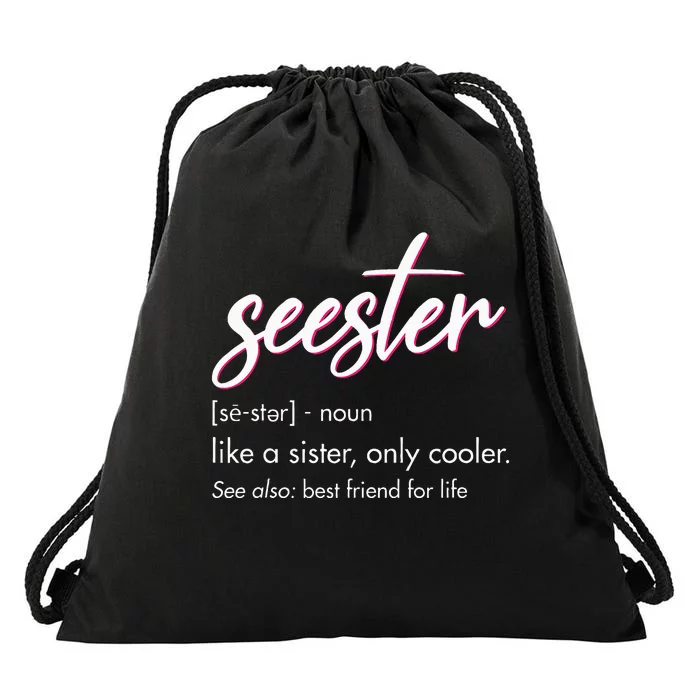 Seester Definition Mom Sister Friend Sister Drawstring Bag