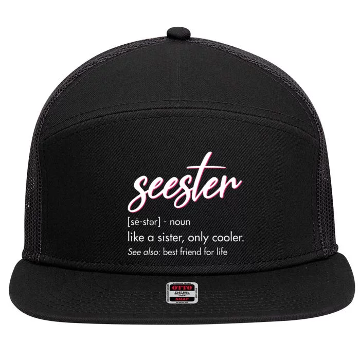 Seester Definition Mom Sister Friend Sister Apparel 7 Panel Mesh Trucker Snapback Hat