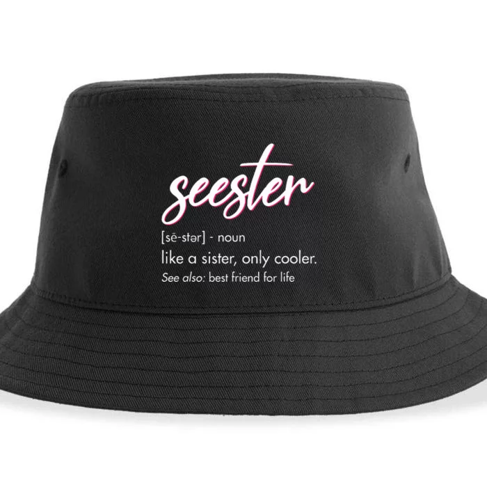 Seester Definition Mom Sister Friend Sister Apparel Sustainable Bucket Hat