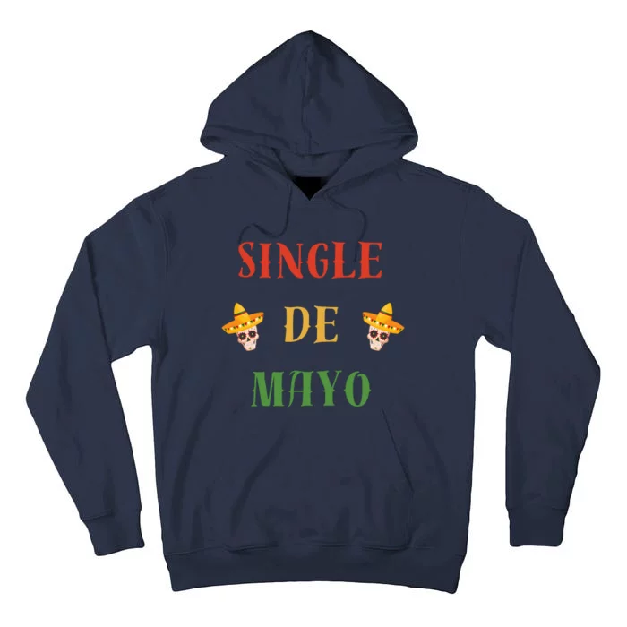 Single De Mayo (Cinco De Mayo) Tall Hoodie