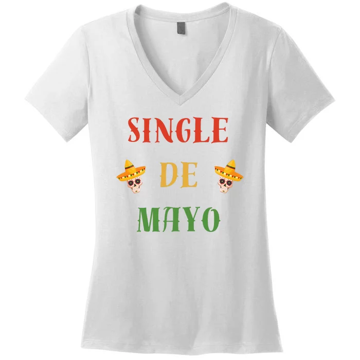 Single De Mayo (Cinco De Mayo) Women's V-Neck T-Shirt