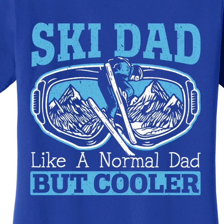 Ski Dad Mountain Ski Winter Sport Skier Snow Father Day Meaningful Gift Women's T-Shirt