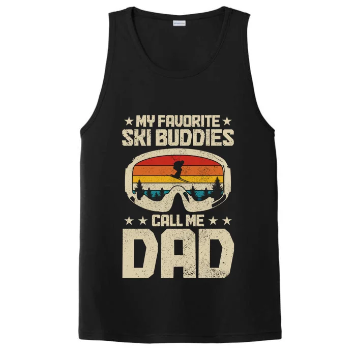 Ski Dad My Favourite Ski Buddies Call Me Dad Skiing Skier Cool Gift Performance Tank