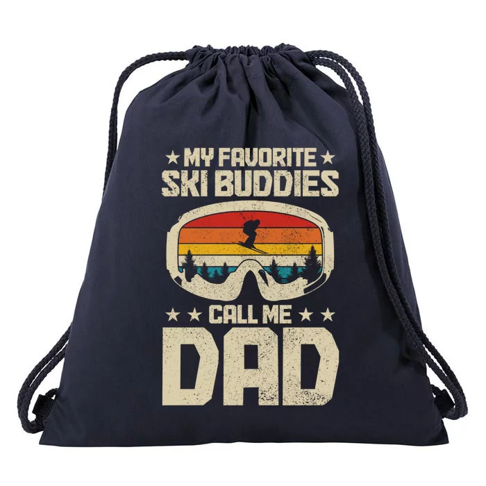 Ski Dad My Favourite Ski Buddies Call Me Dad Skiing Skier Cool Gift Drawstring Bag