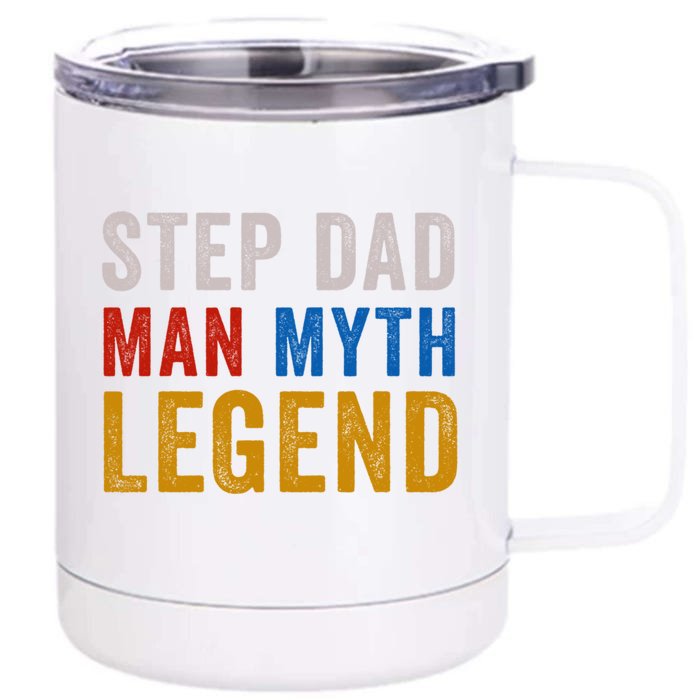 Step Dad Myth Legend Stepfather Fathers Day Gift Front & Back 12oz Stainless Steel Tumbler Cup