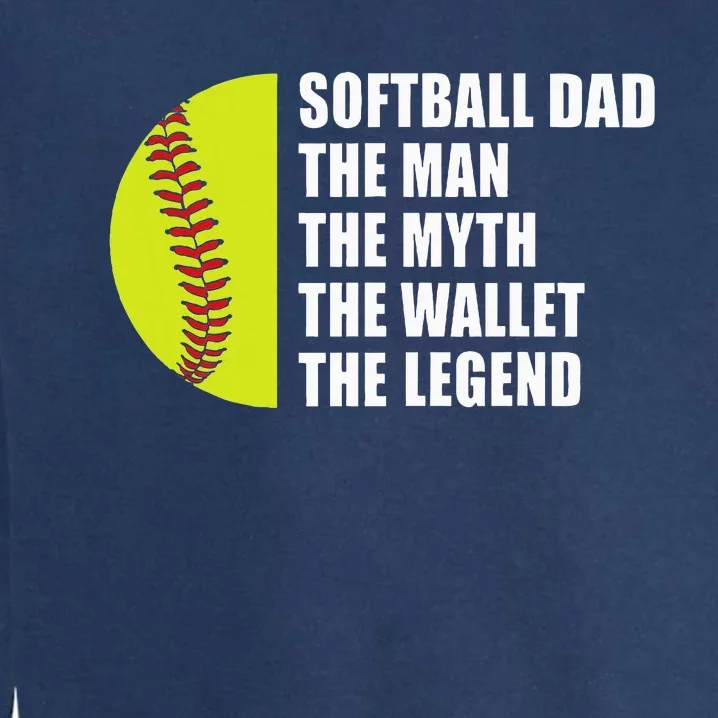 Softball Dad Man Myths Wallet Softball Garment-Dyed Sweatshirt