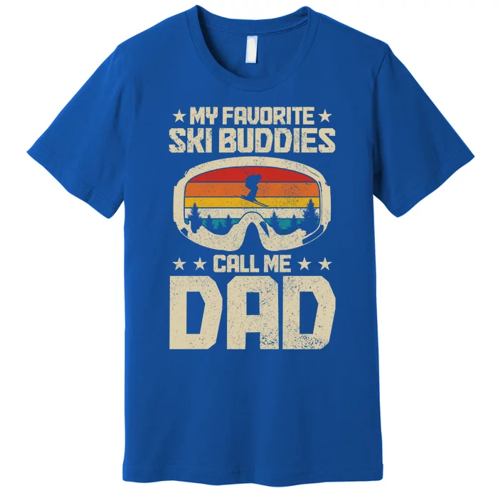 Ski Dad My Favourite Ski Buddies Call Me Dad Skiing Skier Cute Gift Premium T-Shirt