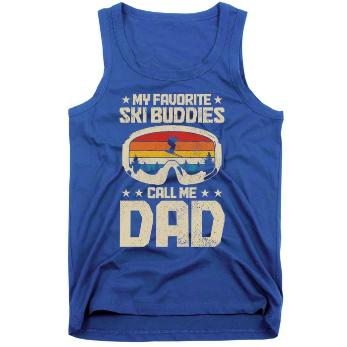 Ski Dad My Favourite Ski Buddies Call Me Dad Skiing Skier Cute Gift Tank Top