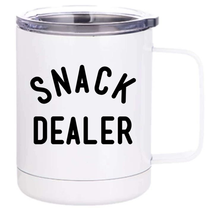 Snack Dealer Mom Teacher Daycare Funny Gift Present Cute Gift Front & Back 12oz Stainless Steel Tumbler Cup