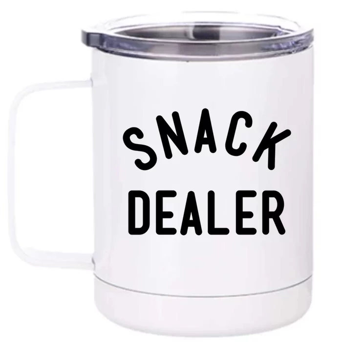 Snack Dealer Mom Teacher Daycare Funny Gift Present Cute Gift Front & Back 12oz Stainless Steel Tumbler Cup