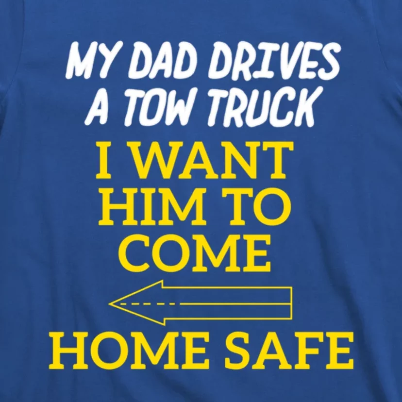 Slow Down Move Over For My Dad Funny Gift T-Shirt