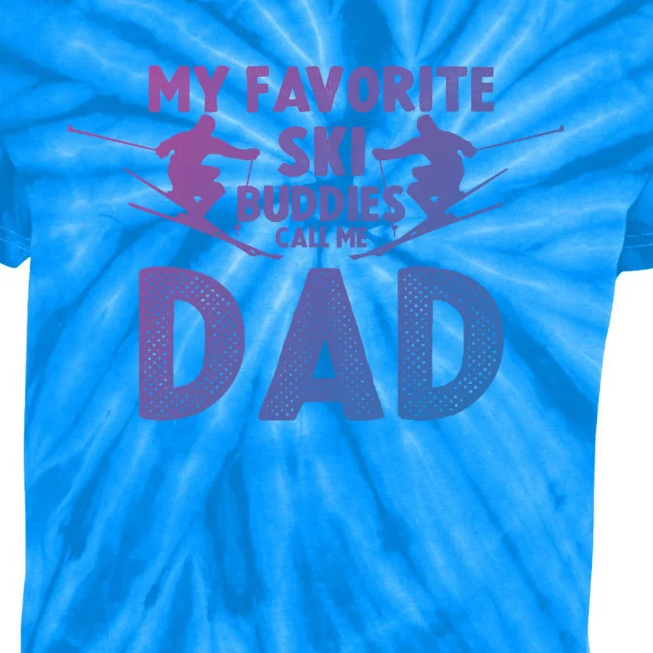 Skier Dad My Favorite Ski Buddies Call Me Dad Ski Dad Ski Gift Kids Tie-Dye T-Shirt