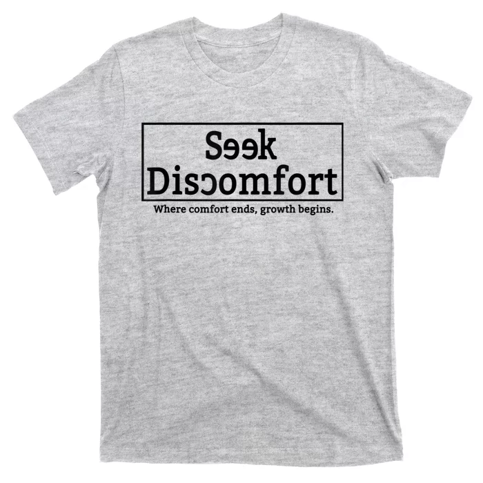 Seek Discomfort Motivational Quote Inspirational Change T-Shirt