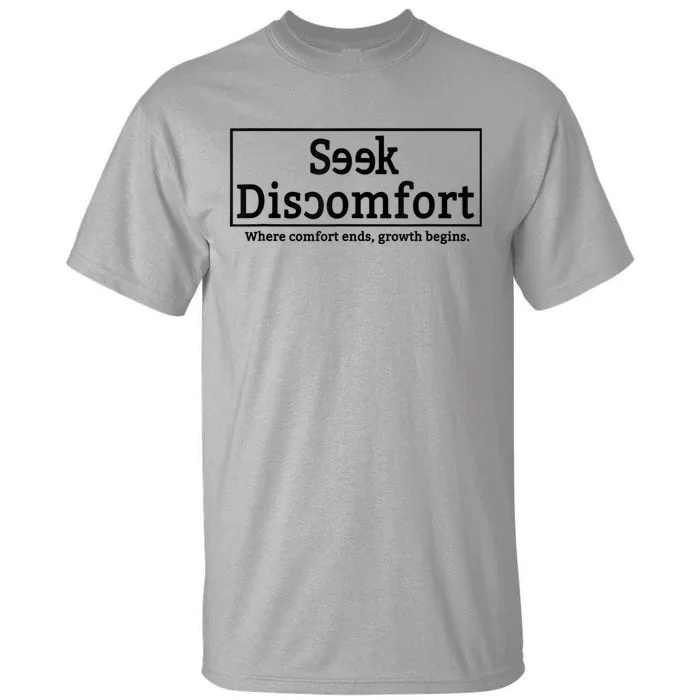 Seek Discomfort Motivational Quote Inspirational Change Tall T-Shirt