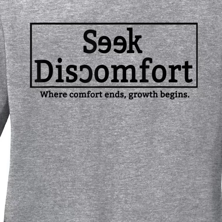 Seek Discomfort Motivational Quote Inspirational Change Ladies Long Sleeve Shirt