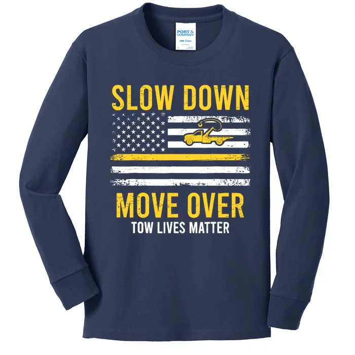 Slow Down Move Over Tow Lives Matter Driver American Flag Kids Long Sleeve Shirt