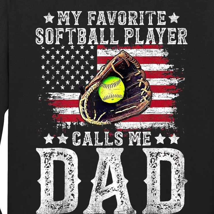 Softball Dad My Favorite Softball Player Calls Me Dad Gift Tall Long Sleeve T-Shirt