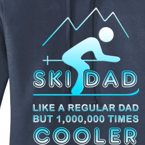 Ski Dad Meaningful Gift Funny Ski Funny Gift Skiing Ski Dad Gift Women's Pullover Hoodie