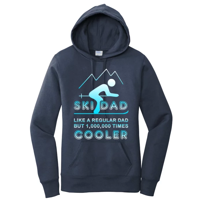 Ski Dad Meaningful Gift Funny Ski Funny Gift Skiing Ski Dad Gift Women's Pullover Hoodie